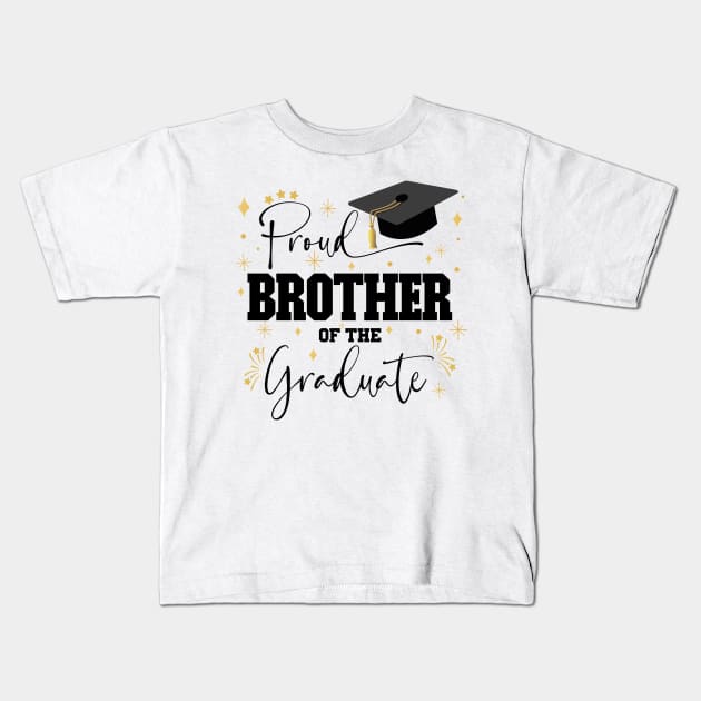 Proud Brother Of The Graduate | Quote With Black Text Family Graduation Kids T-Shirt by Estrytee